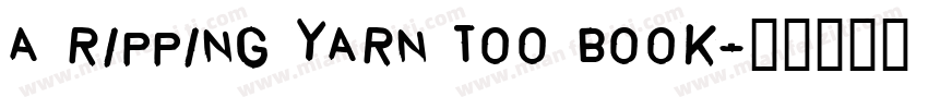 a ripping yarn too Book字体转换